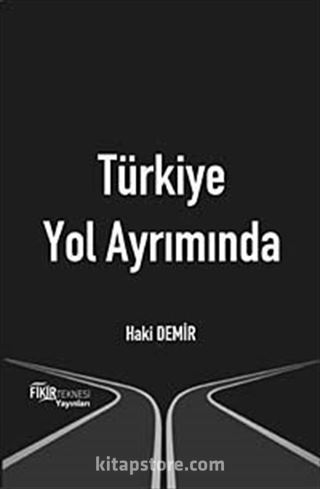 Türkiye Yol Ayrımında