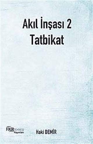 Akıl İnşası 2 - Tatbikat