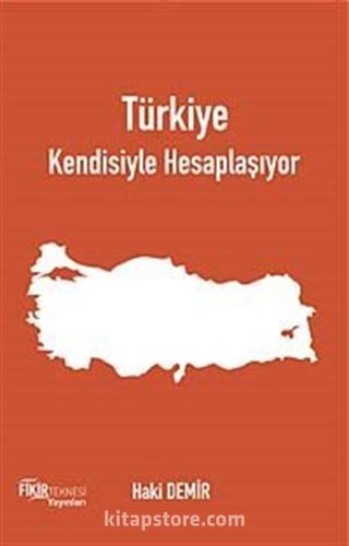 Türkiye Kendisiyle Hesaplaşıyor