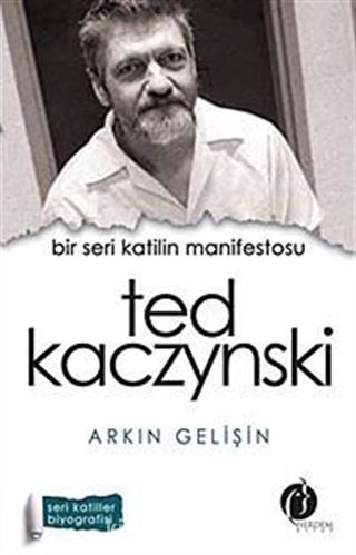 Bir Seri Katilin Manifestosu Ted Kaczynski