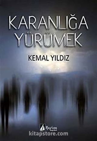 Karanlığa Yürümek