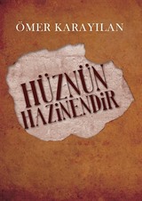 Hüznün Hazinendir