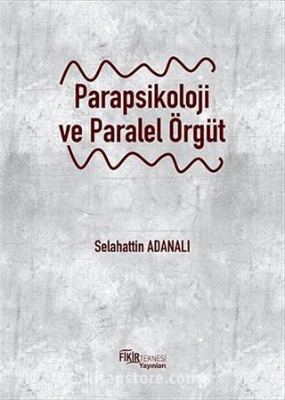 Parapsikoloji ve Paralel Örgüt