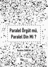 Paralel Örgüt mü, Paralel Din mi?