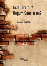 Ecel Teri mi? Doğum Sancısı mı?