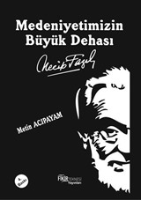 Medeniyetimizin Büyük Dehası Necip Fazıl Kısakürek