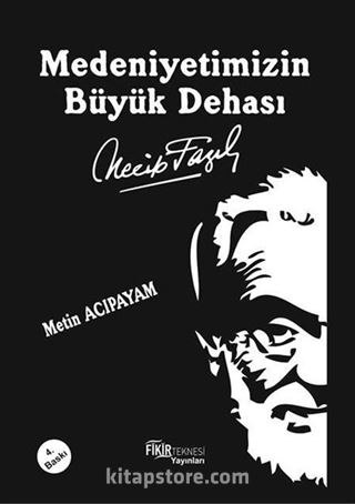 Medeniyetimizin Büyük Dehası Necip Fazıl Kısakürek