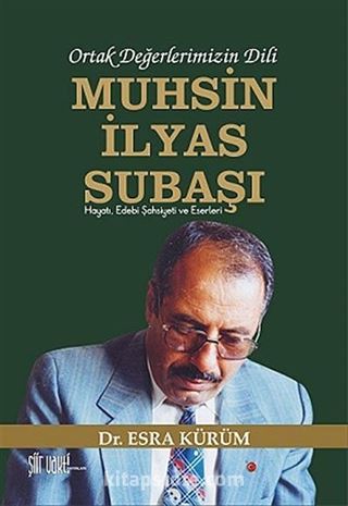 Ortak Değerlerimizin Dili Muhsin İlyas Subaşı