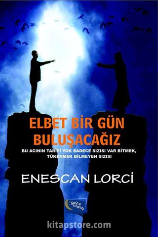 Elbet Birgün Buluşacağız