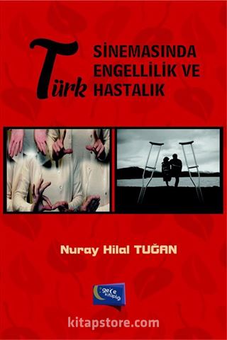 Türk Sinemasında Engellik ve Hastalık