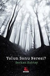 Yolun Sonu Neresi?