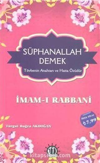 Sübhanallah Demek - İmamı Rabbani