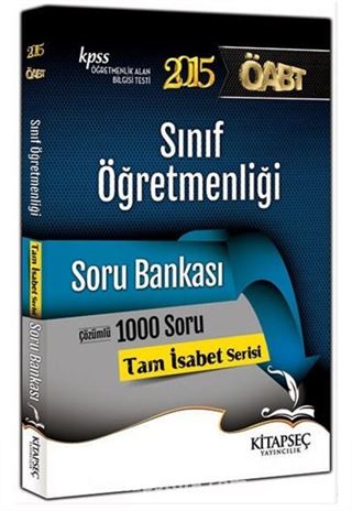 2015 KPSS ÖABT Sınıf Öğretmenliği Soru Bankası (Çözümlü 1000 Soru / Tam İsabet Serisi