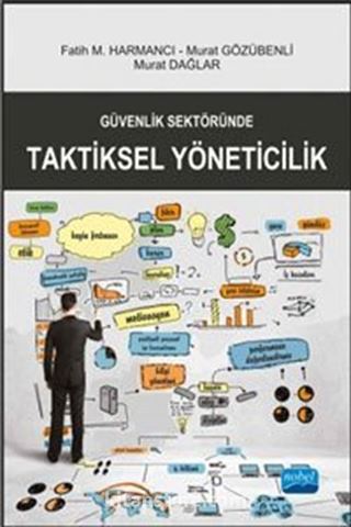 Güvenlik Sektöründe Taktiksel Yöneticilik