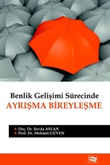 Benlik Gelişimi Sürecinde Ayrışma Bireyleşme