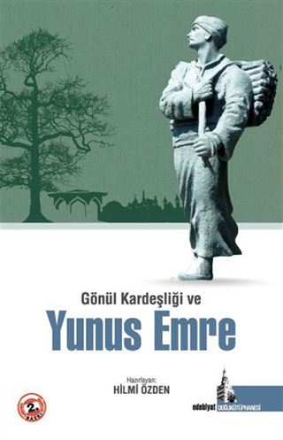 Gönül Kardeşliği ve Yunus Emre