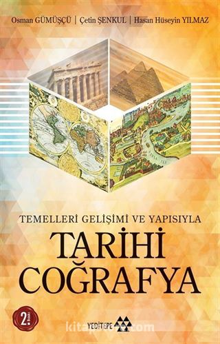 Temelleri Gelişimi ve Yapısıyla Tarihi Coğrafya