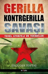 Gerilla Kontgerilla Savaşı Temel Strateji ve Teknikleri