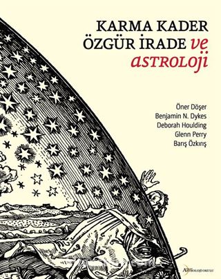 Karma, Kader, Özgür İrade ve Astroloji