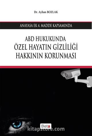 ABD Hukukunda Özel Hayatın Gizliliği Hakkının Korunması