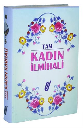 Tam Kadın İlmihali (2. Hamur)