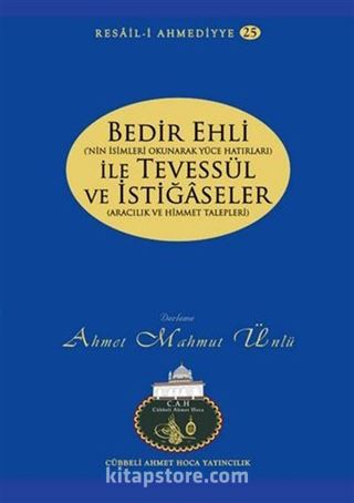 Bedir Ehli ile Tevessül ve İstiğaseler / Resail-i Ahmediyye 25