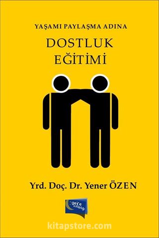 Yaşamı Paylaşma Adına Dostluk Eğitimi