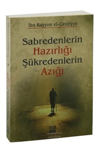 Sabredenlerin Hazırlığı Şükredenlerin Azığı