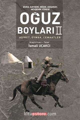 Sivas, Kayseri, Niğde, Aksaray, Nevşehir Yöresi Oğuz Boyları II