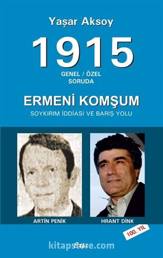 1915 Genel-Özel Soruda Ermeni Komşum