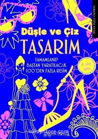 Düşle ve Çiz - Tasarım