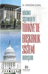 Hükümet Sistemleri ve Türkiye'de Başkanlık Sistemi Arayışları