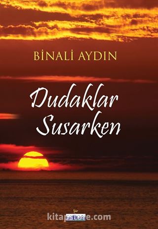 Dudaklar Susarken