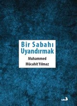 Bir Sabahı Uyandırmak