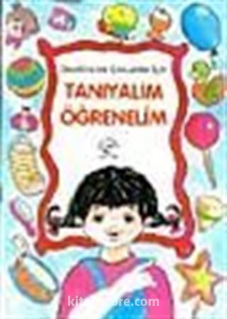 Okul Öncesi Çocuklar İçin Tanıyalım Öğrenelim