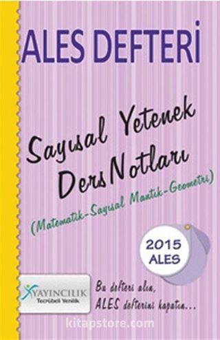 2015 ALES Defteri Sayısal Yetenek Ders Notları (Matematik-Sayısal Mantık-Geometri)