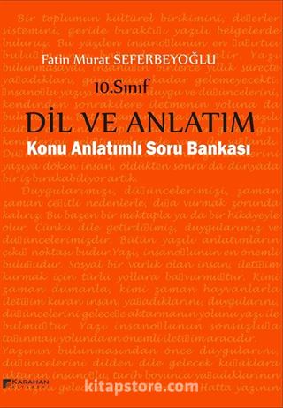 10. Sınıf Dil ve Anlatım Konu Anlatımlı Soru Bankası