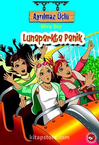 Lunaparkta Panik / Ayrılmaz Üçlü 7. Kitap