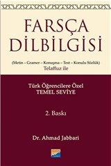 Farsça Dilbilgisi (Metin-Gramer-Konuşma-Test-Konulu Sözlük) Telaffuz ile