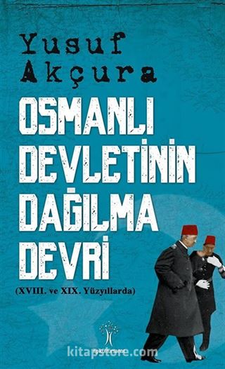 Osmanlı Devletinin Dağılma Devri