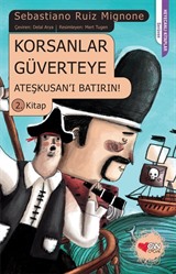 Ateşkusan'ı Batırın! / Korsanlar Güverteye 2. Kitap