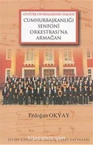 Cumhurbaşkanlığı Senfoni Orkestrasına Armağan