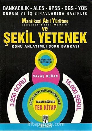 Mantıksal Akıl Yürütme (Sayısal-Sözel Mantık) Şekil Yeteneği Konu Özetli Soru Bankası Bankacılık-ALES-KPSS-DGS-TODAİ-YÖS ve Tüm Kurum Sınavlarına Hazırlık