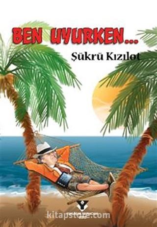 Ben Uyurken