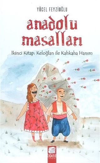 Anadolu Masalları 2. Keloğlan İle Kahkaha Hanım