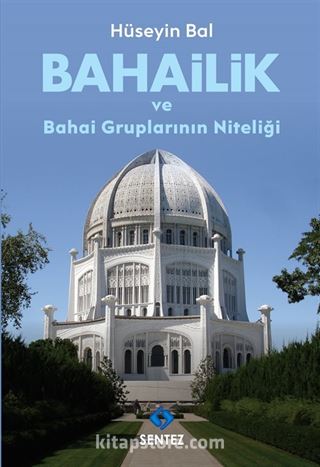 Bahailik ve Bahai Gruplarının Niteliği