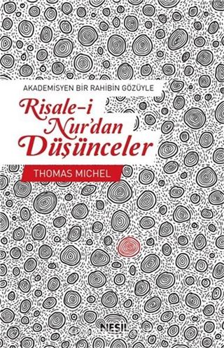 Akademisyen Bir Rahibin Gözüyle Risale-i Nur'dan Düşünceler