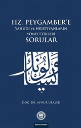 Hz. Peygamber'e Yahudi ve Hristiyanların Yönelttikleri Sorular