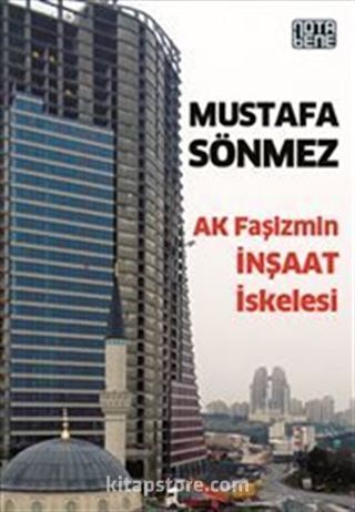 Ak Faşizmin İnşaat İskelesi