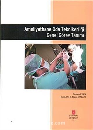 Ameliyathane Oda Teknikerliği Genel Görev Tanımı